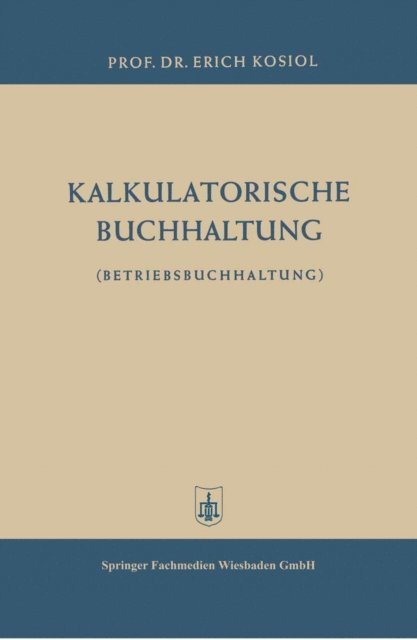 Erich Kosiol - Kalkulatorische Buchhaltung, E-bok