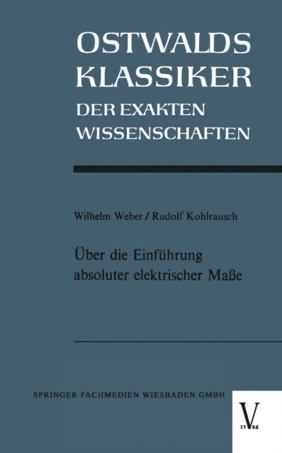 Wilhelm Weber - Über die Einführung absoluter elektrischer Maße, E-bok