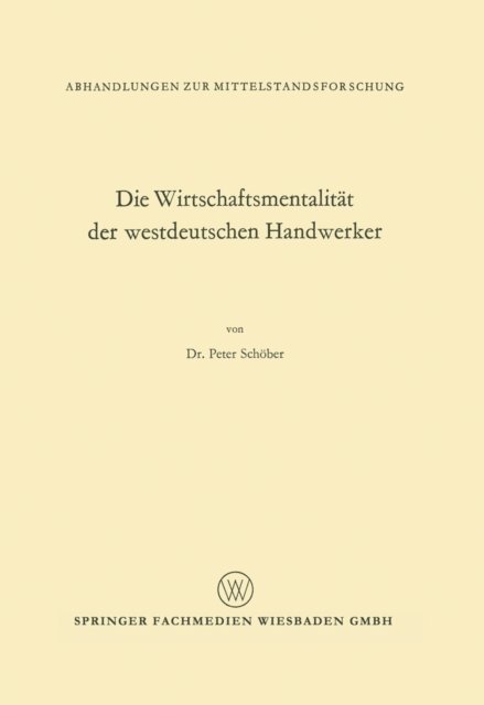 Peter Schober - Die Wirtschaftsmentalität der westdeutschen Handwerker, E-bok