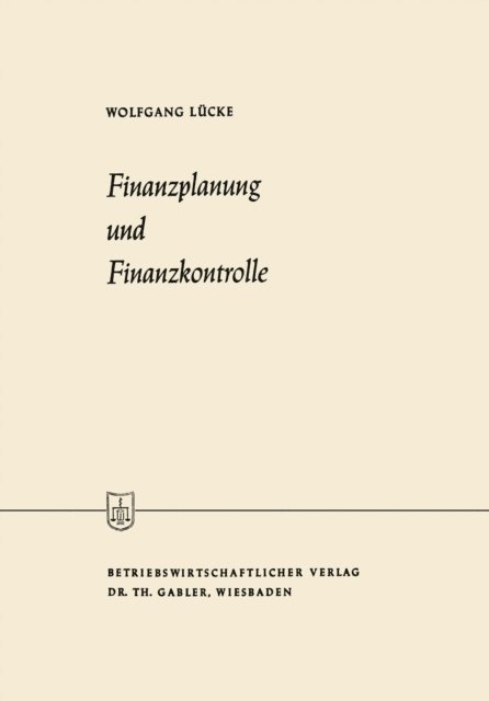 Wolfgang Lucke - Finanzplanung und Finanzkontrolle, E-bok