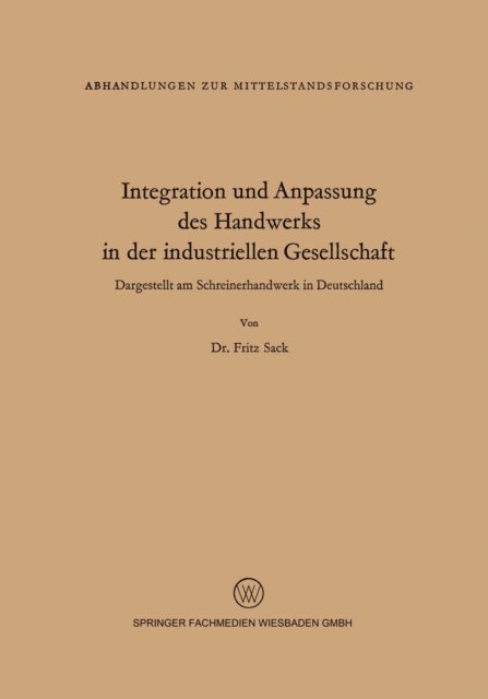 Fritz Sack - Integration und Anpassung des Handwerks in der industriellen Gesellschaft, E-bok