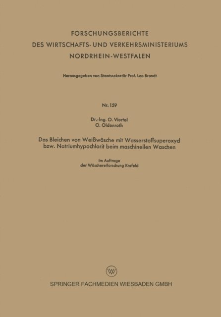 Oswald Viertel - Das Bleichen von Weißwäsche mit Wasserstoffsuperoxyd bzw. Natriumhypochlorit beim maschinellen Waschen, E-bok
