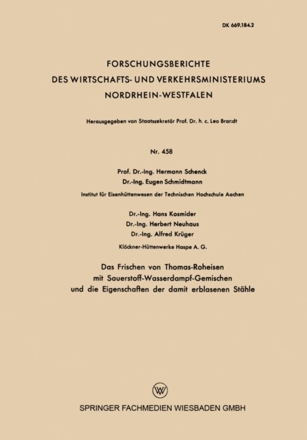 Eugen Schmidtmann, Hermann Schenck - Das Frischen von Thomas-Roheisen mit Sauerstoff-Wasserdampf-Gemischen und die Eigenschaften der damit erblasenen Stähle, E-bok