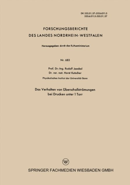 Rudolf Jaeckel - Das Verhalten von Überschallströmungen bei Drucken unter 1 Torr, E-bok