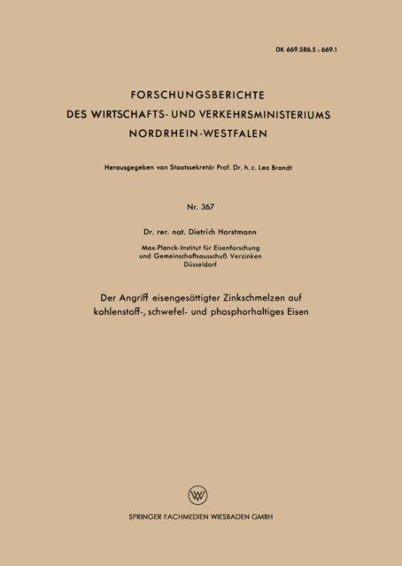 Dietrich Horstmann - Der Angriff eisengesättigter Zinkschmelzen auf kohlenstoff-, schwefel- und phosphorhaltiges Eisen, E-bok