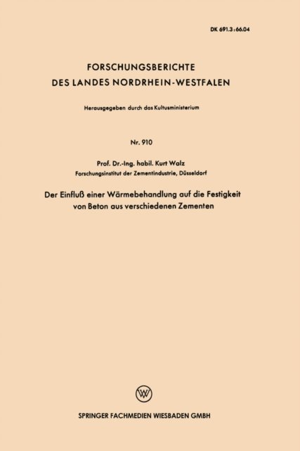 Kurt Walz - Der Einfluß einer Wärmebehandlung auf die Festigkeit von Beton aus verschiedenen Zementen, E-bok