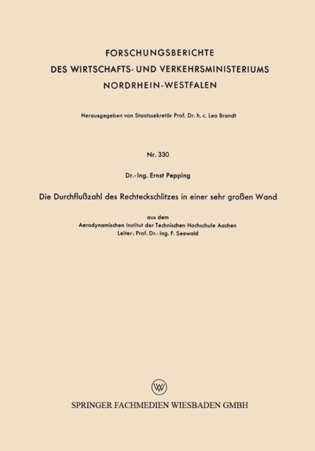 Ernst Pepping - Die Durchflußzahl des Rechteckschlitzes in einer sehr großen Wand, E-bok