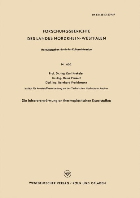 Karl Krekeler - Die Infraroterwärmung an thermoplastischen Kunststoffen, E-bok