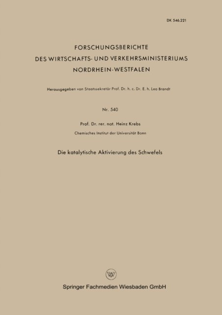 Heinz Krebs - Die Katalytische Aktivierung des Schwefels, E-bok