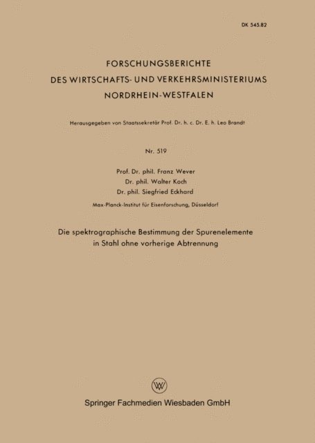 Franz Wever - Die spektrographische Bestimmung der Spurenelemente in Stahl ohne vorherige Abtrennung, E-bok