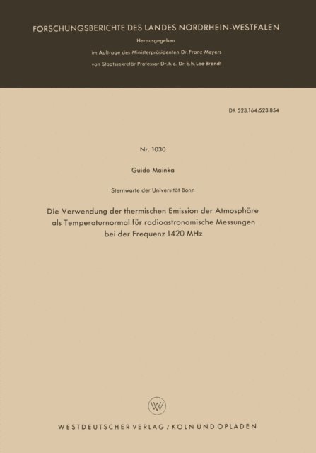 Guido Mainka - Die Verwendung der thermischen Emission der Atmosphäre als Temperaturnormal für radioastronomische Messungen bei der Frequenz 1420 MHz, E-bok. Tillgänglighet: Lägg i varukorg