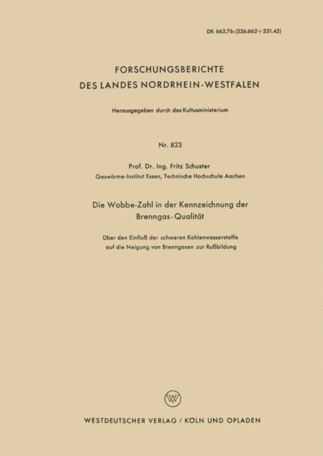 Fritz Schuster - Die Wobbe-Zahl in der Kennzeichnung der Brenngas-Qualität, E-bok