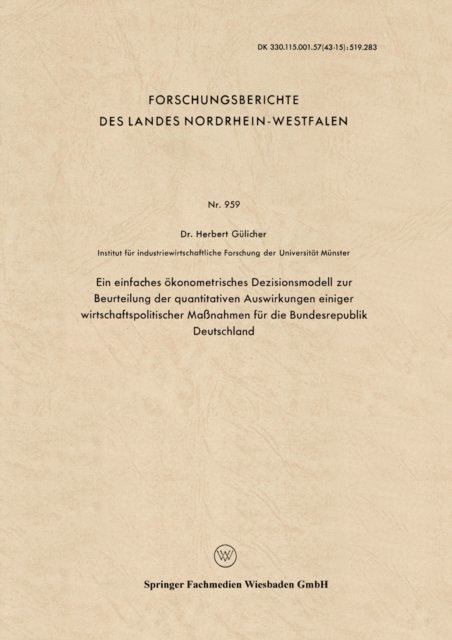 Herbert Gulicher - Ein einfaches ökonometrisches Dezisionsmodell zur Beurteilung der quantitativen Auswirkungen einiger wirtschaftspolitischer Maßnahmen für die Bundesrepublik Deutschland, E-bok