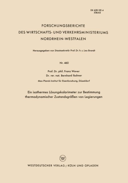 Franz Wever - Ein isothermes Lösungskalorimeter zur Bestimmung thermodynamischer Zustandsgrößen von Legierungen, E-bok