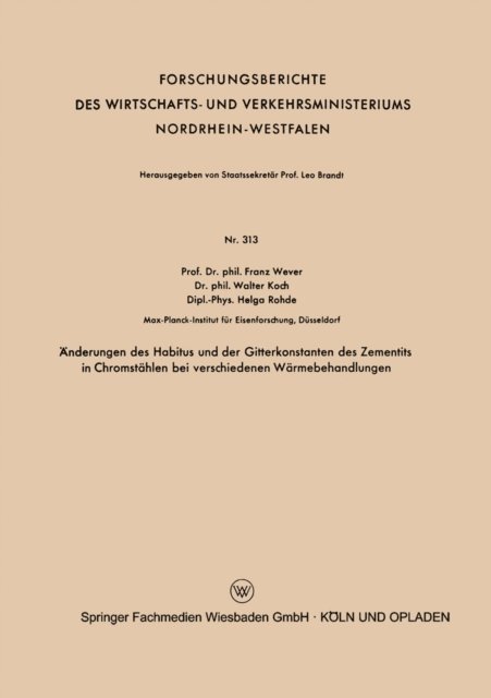 Franz Wever - Änderungen des Habitus und der Gitterkonstanten des Zementits in Chromstählen bei verschiedenen Wärmebehandlungen, E-bok