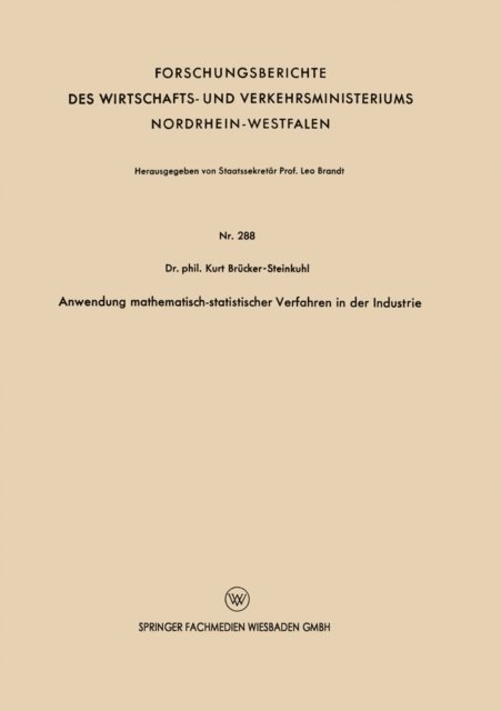 Kurt Brucker-Steinkuhl - Anwendung mathematisch-statistischer Verfahren in der Industrie, E-bok