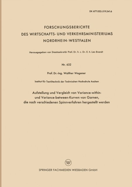 Walther Wegener - Aufstellung und Vergleich von Variance-within- und Variance-between-Kurven von Garnen, die nach verschiedenen Spinnverfahren hergestellt werden, E-bok