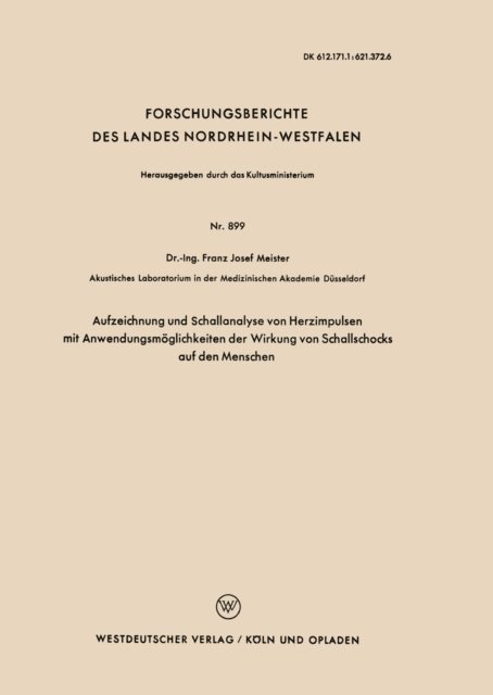 Franz Josef Meister - Aufzeichnung und Schallanalyse von Herzimpulsen mit Anwendungsmöglichkeiten der Wirkung von Schallschocks auf den Menschen, E-bok