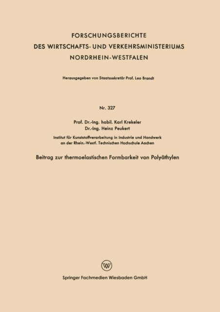 Karl Krekeler - Beitrag zur thermoelastischen Formbarkeit von Polyäthylen, E-bok