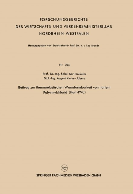 Karl Krekeler - Beitrag zur thermoelastischen Warmformbarkeit von hartem Polyvinylchlorid (Hart-PVC), E-bok
