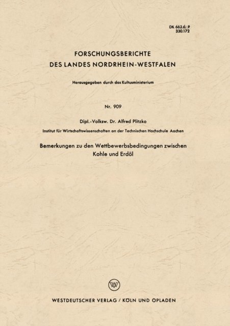Alfred Plitzko - Bemerkungen zu den Wettbewerbsbedingungen zwischen Kohle und Erdöl, E-bok
