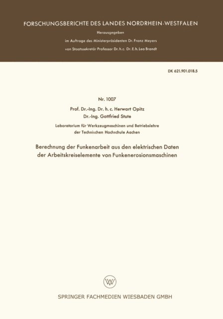 Herwart Opitz - Berechnung der Funkenarbeit aus den elektrischen Daten der Arbeitskreiselemente von Funkenerosionsmaschinen, E-bok