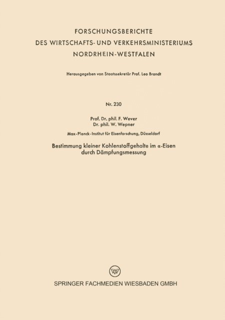 Franz Wever - Bestimmung kleiner Kohlenstoffgehalte im α-Eisen durch Dämpfungsmessung, E-bok