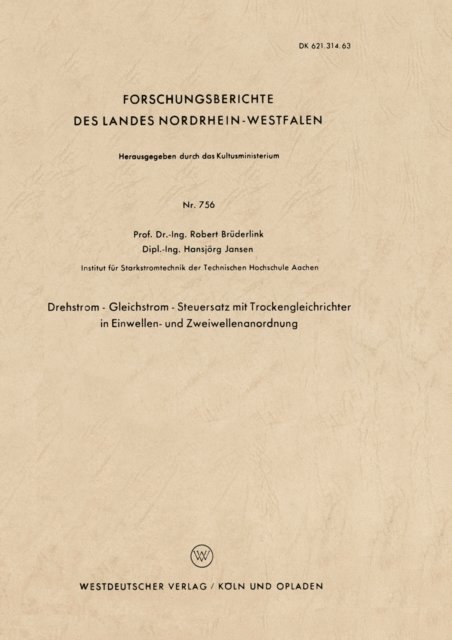 Robert Bruderlink - Drehstrom — Gleichstrom — Steuersatz mit Trockengleichrichter in Einwellen- und Zweiwellenanordnung, E-bok