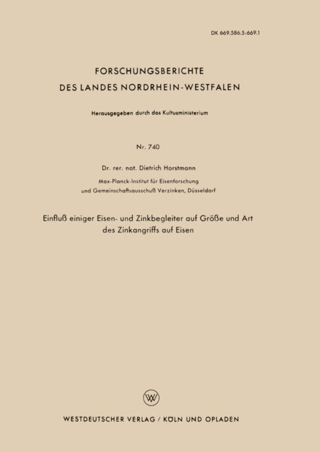 Dietrich Horstmann - Einfluß einiger Eisen- und Zinkbegleiter auf Größe und Art des Zinkangriffs auf Eisen, E-bok