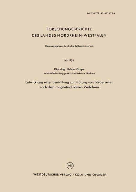 Helmut Grupe - Entwicklung einer Einrichtung zur Prüfung von Förderseilen nach dem magnetinduktiven Verfahren, E-bok