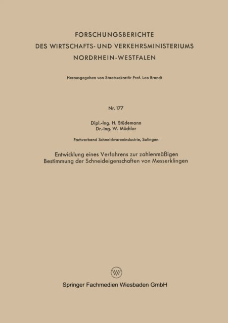 Hans Studemann - Entwicklung eines Verfahrens zur zahlenmäßigen Bestimmung der Schneideigenschaften von Messerklingen, E-bok