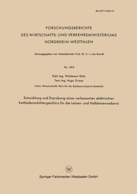 Waldemar Rohs - Entwicklung und Erprobung eines verbesserten elektrischen Kettfadenwächtergeschirrs für die Leinen- und Halbleinenweberei, E-bok
