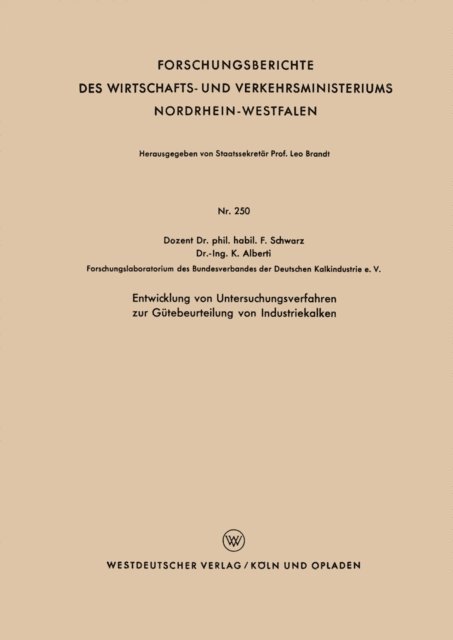 Franz Schwarz - Entwicklung von Untersuchungsverfahren zur Gütebeurteilung von Industriekalken, E-bok