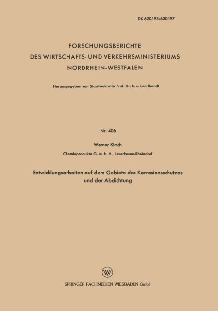 Werner Kirsch - Entwicklungsarbeiten auf dem Gebiete des Korrosionsschutzes und der Abdichtung, E-bok