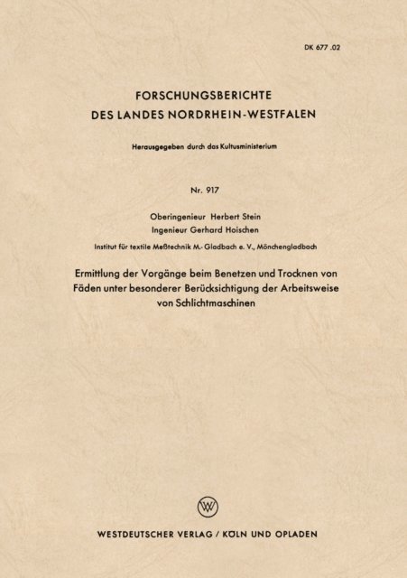 Herbert Stein - Ermittlung der Vorgänge beim Benetzen und Trocknen von Fäden unter besonderer Berücksichtigung der Arbeitsweise von Schlichtmaschinen, E-bok