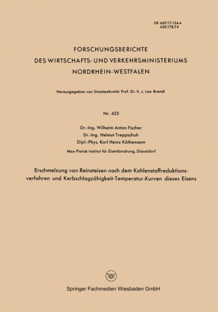 Wilhelm Anton Fischer - Erschmelzung von Reinsteisen nach dem Kohlenstoffreduktionsverfahren und Kerbschlagzähigkeit-Temperatur-Kurven dieses Eisens, E-bok