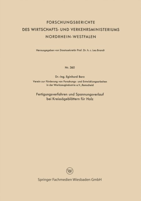 Eginhard Barz - Fertigungsverfahren und Spannungsverlauf bei Kreissägeblättern für Holz, E-bok
