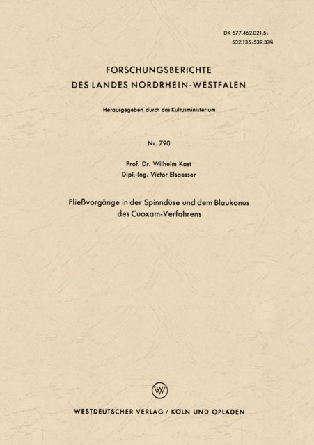 Wilhelm Kast - Fließvorgänge in der Spinndüse und dem Blaukonus des Cuoxam-Verfahrens, E-bok