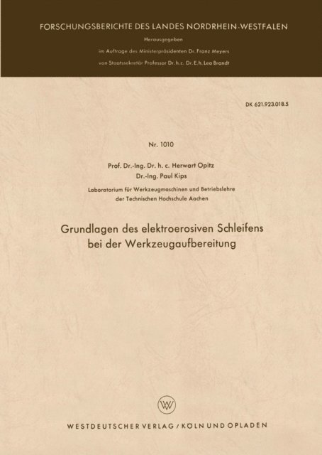 Herwart Opitz - Grundlagen des elektroerosiven Schleifens bei der Werkzeugaufbereitung, E-bok