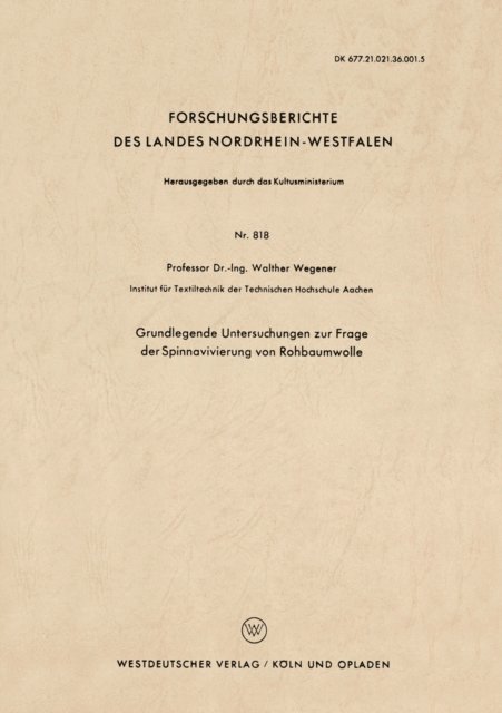 Walther Wegener - Grundlegende Untersuchungen zur Frage der Spinnavivierung von Rohbaumwolle, E-bok