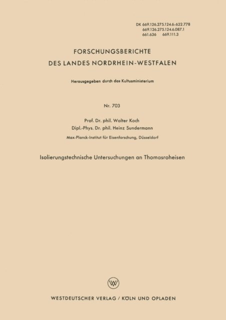 Walter Koch - Isolierungstechnische Untersuchungen an Thomasroheisen, E-bok