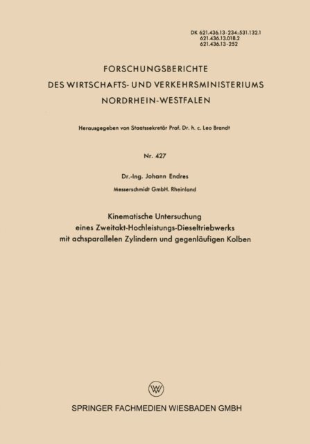 Johann Endres - Kinematische Untersuchung eines Zweitakt-Hochleistungs-Dieseltriebwerks mit achsparallelen Zylindern und gegenläufigen Kolben, E-bok
