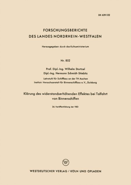 Wilhelm Sturtzel - Klärung des widerstandserhöhenden Effektes bei Talfahrt von Binnenschiffen, E-bok