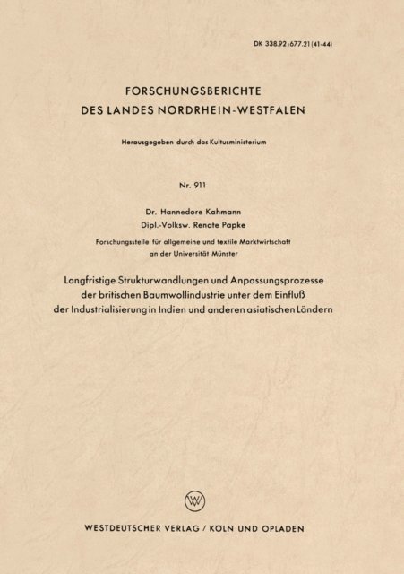 Hannedore Kahmann - Langfristige Strukturwandlungen und Anpassungsprozesse der britischen Baumwollindustrie unter dem Einfluß der Industrialisierung in Indien und anderen asiatischen Ländern, E-bok