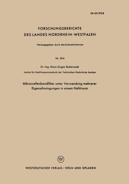 Hans-Jurgen Butterweck - Mikrowellenbandfilter unter Verwendung mehrerer Eigenschwingungen in einem Hohlraum, E-bok