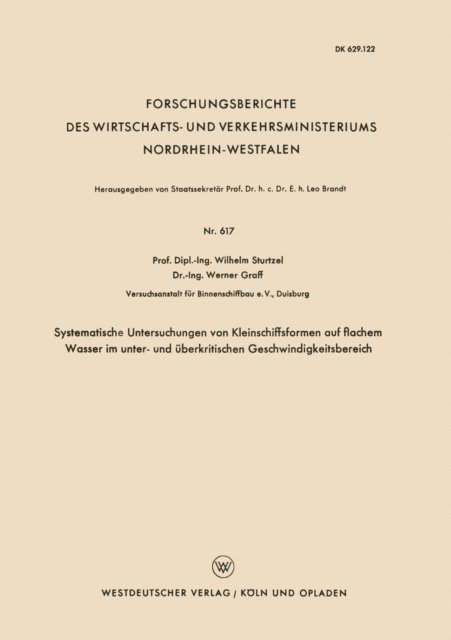 Wilhelm Sturtzel - Systematische Untersuchungen von Kleinschiffsformen auf flachem Wasser im unter- und überkritischen Geschwindigkeitsbereich, E-bok