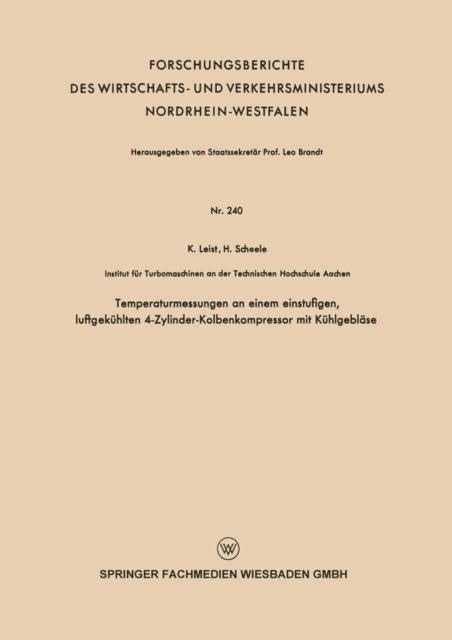 Karl Leist - Temperaturmessungen an einem einstufigen, luftgekühlten 4-Zylinder-Kolbenkompressor mit Kühlgebläse, E-bok