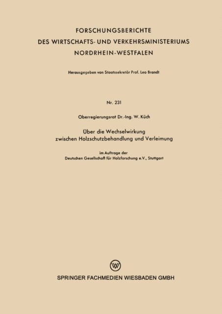 Wilhelm Kuch - Über die Wechselwirkung zwischen Holzschutzbehandlung und Verleimung, E-bok