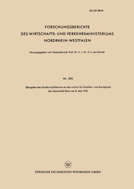 Leo Brandt - Übergabe des Synchro-Zyklotrons an das Institut für Strahlen- und Kernphysik der Universität Bonn am 8. Mai 1957, E-bok. Tillgänglighet: Lägg i varukorg