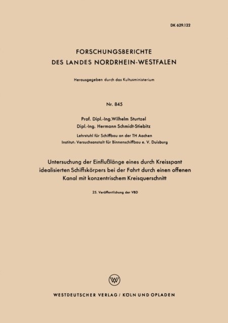 Wilhelm Sturtzel - Untersuchung der Einflußlänge eines durch Kreisspant idealisierten Schiffskörpers bei der Fahrt durch einen offenen Kanal mit konzentrischem Kreisquerschnitt, E-bok